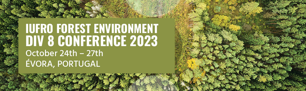 IUFRO FOREST ENVIRONMENT DIV 8 CONFERENCE 2023